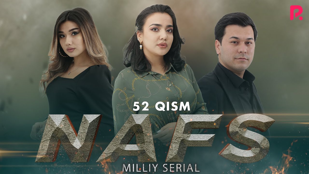 Nafs 52-qism (milliy serial) | Нафс 52-кисм (миллий сериал)