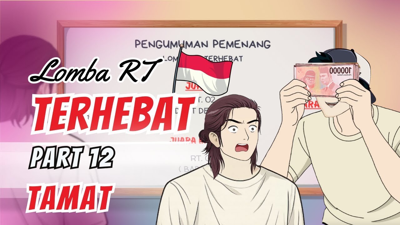 LOMBA RT TERHEBAT PART 12 (TAMAT) - Dhot Design