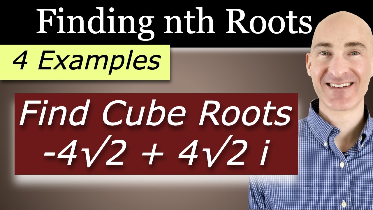 Finding nth Roots of a Complex Number (4 Examples)