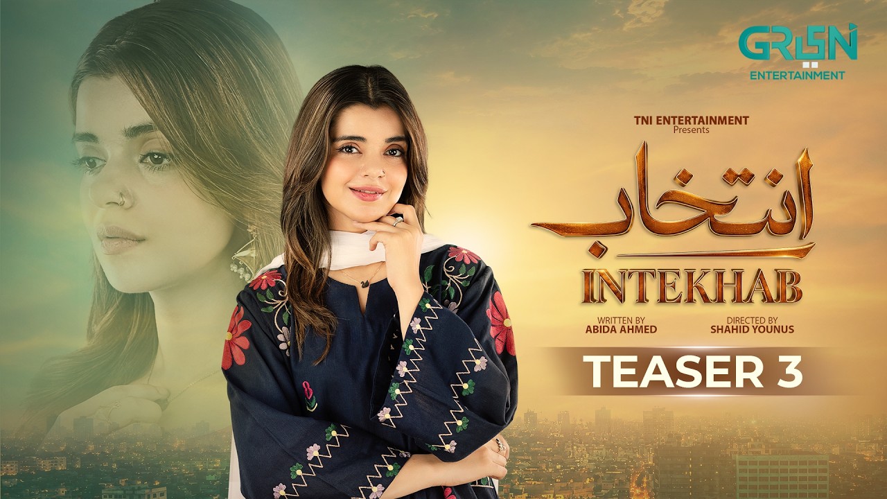 Teaser 3 | Intekhab | Ft. Srha Asghar as Muskaan | Coming Soon Only on Green TV Entertainment