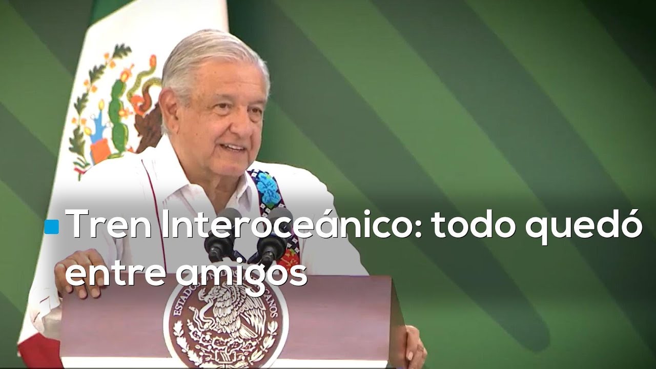 AMLO, su hijo y el Tren Interoceánico: así se tejieron contratos clave sin registros oficiales