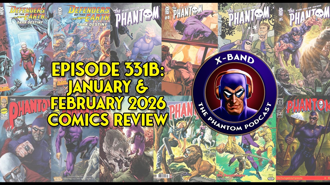 X-Band: Phantom Podcast #331B - Jan & Feb 2026 comics review (Australia, USA, Germany & Austria)