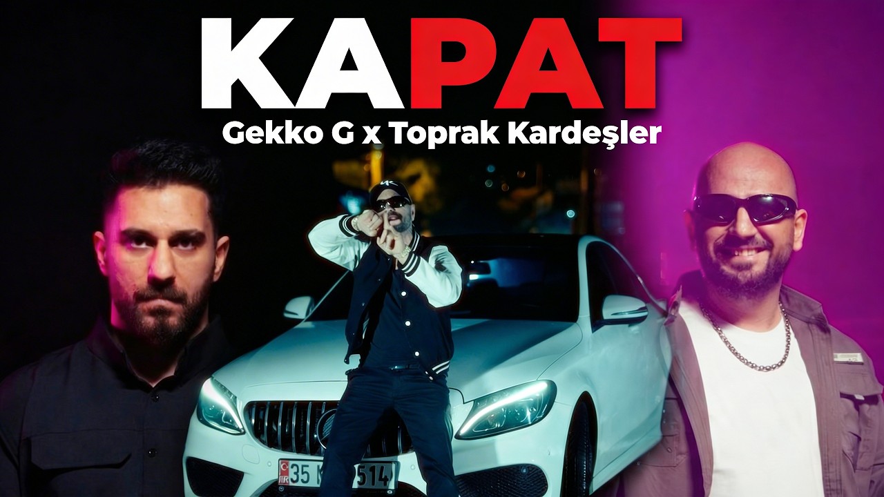 Gekko G x Toprak Kardeşler - KAPAT [uncensored Video Clip]