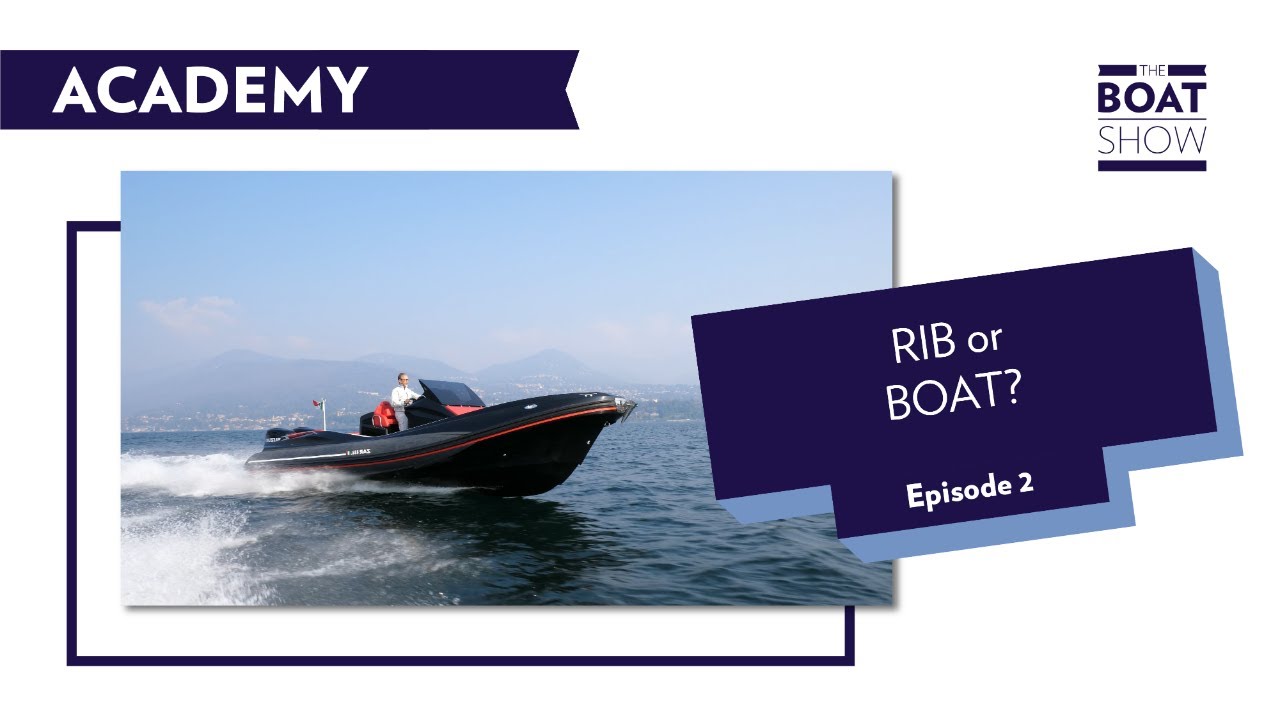 ACADEMY EPISODE 2 - BOAT OR RIB? - The Boat Show