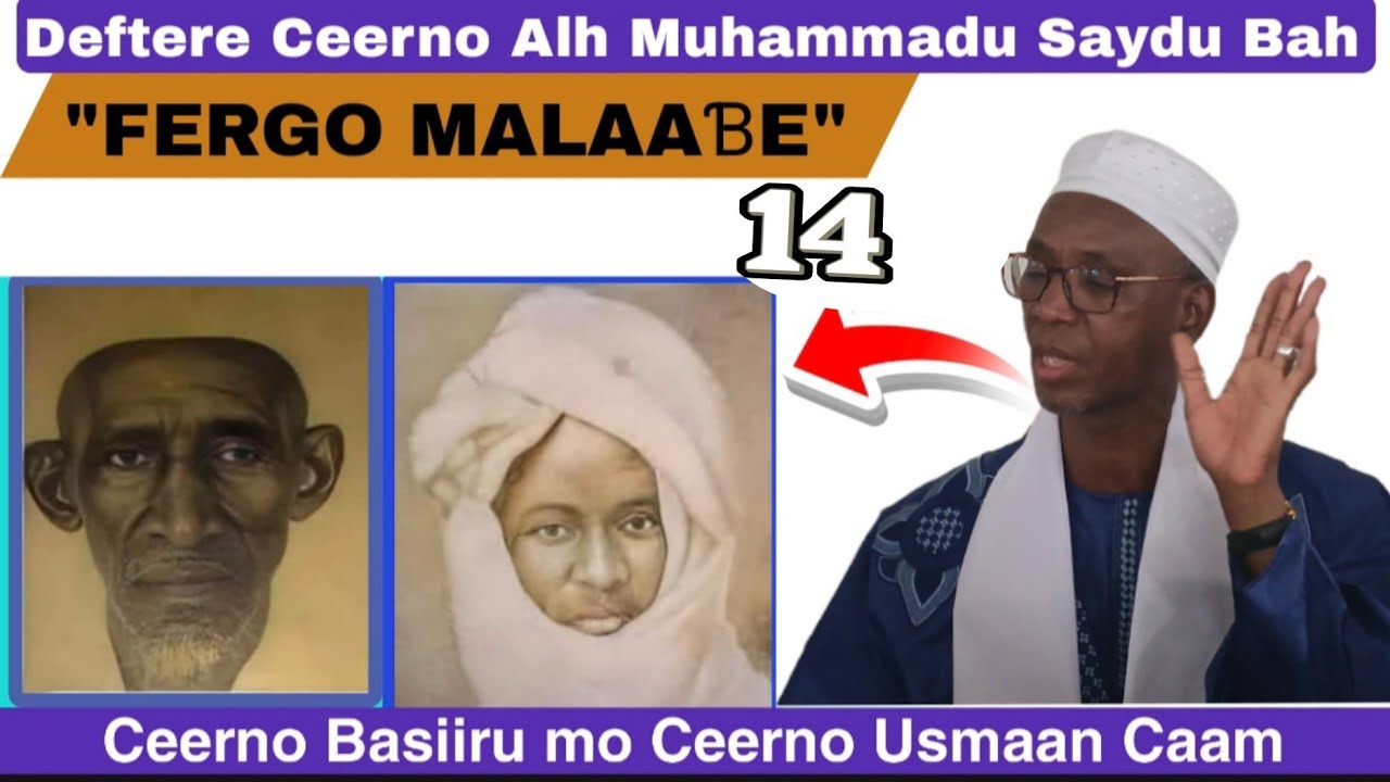 Taarik: Deftere Ceerno Alh Muhammadu Saydu Bah ( Fergo malaaɓe ) e ballal Ceerno Basiiru Caam 