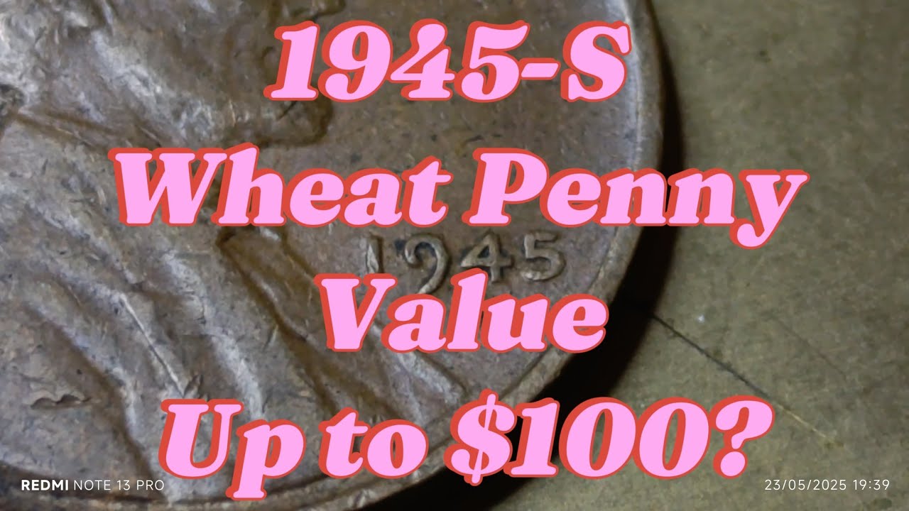 1945-S Wheat Penny Value &ndash; What Makes It Worth Up to $100?#CoinErrors #PennyHunt #Numismatics#money