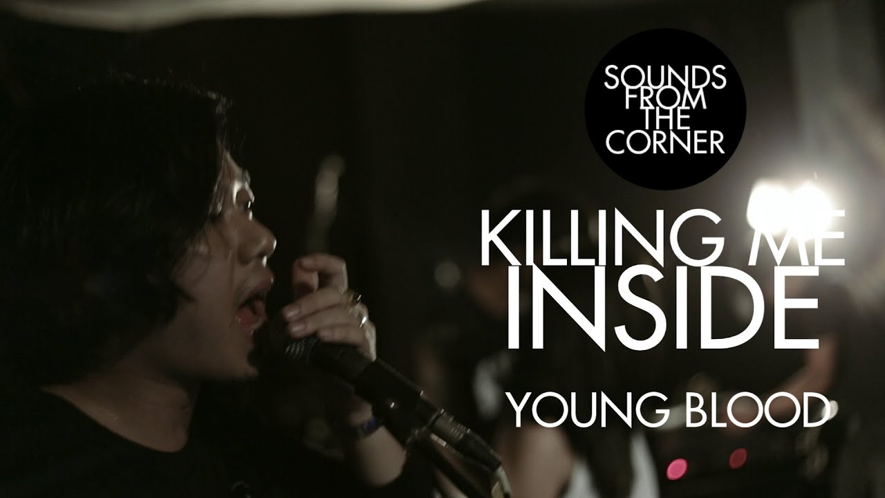 Killing Me Inside - Young Blood // Sounds From The Corner Live #51