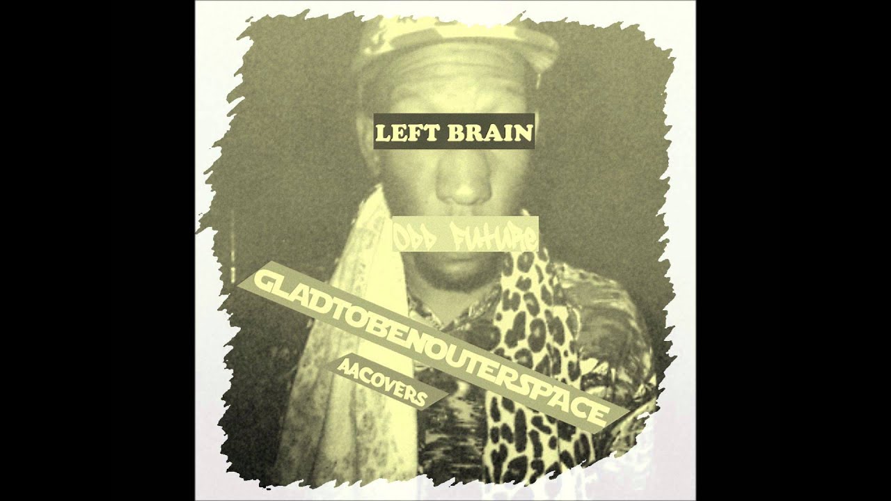 Left Brain - GladToBeNOuterSpace