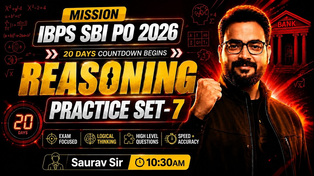 IBPS PO 2026 & SBI PO 2026 🔥 Final 20 Days | Reasoning Practice Set-7 | Bank Exam With Saurav Sir