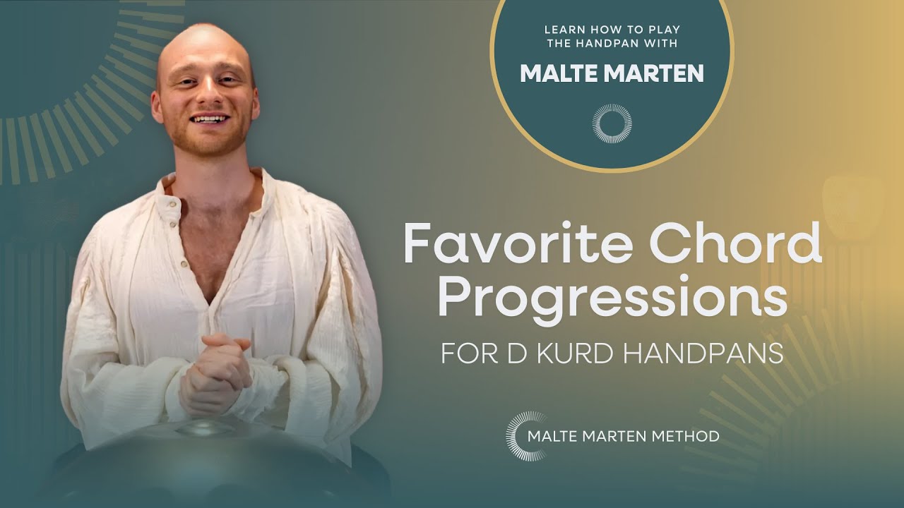 Favorite Chord Progressions for D Kurd Handpans | Handpan Tutorial with Malte Marten
