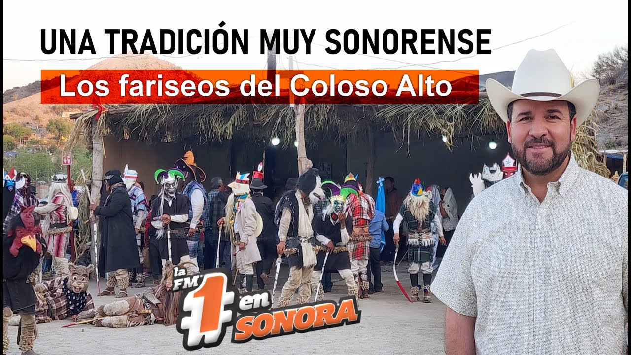 Fariseos del Coloso alto una tradición sonorense