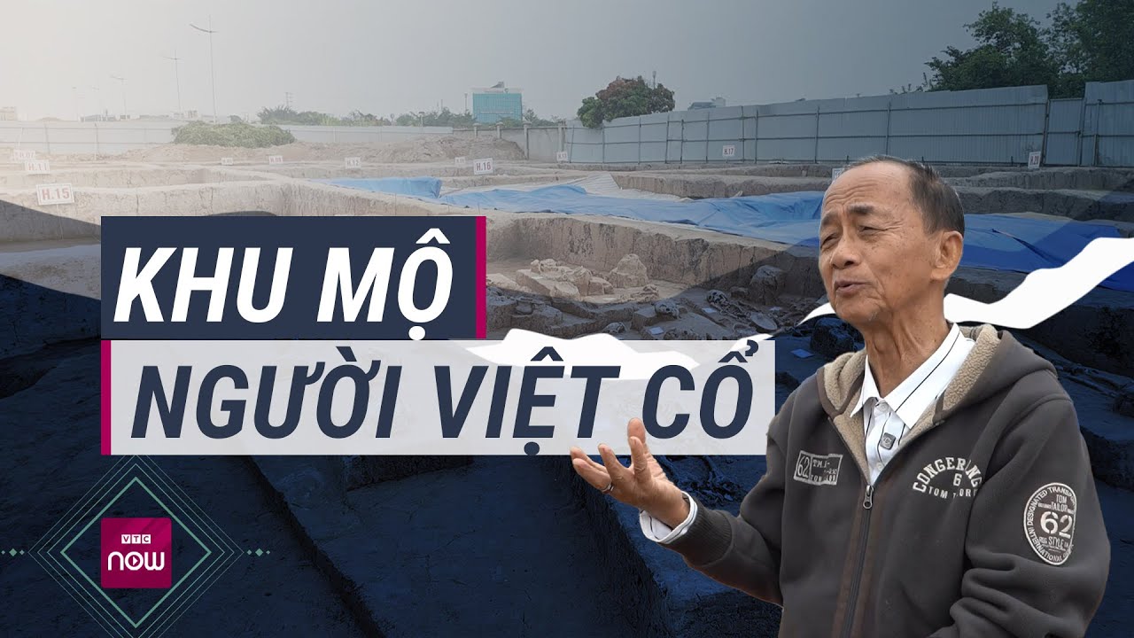 Phát hiện dấu tích ngôi làng Việt cổ, nơi người Việt an cư từ hàng nghìn năm trước | VTC Now