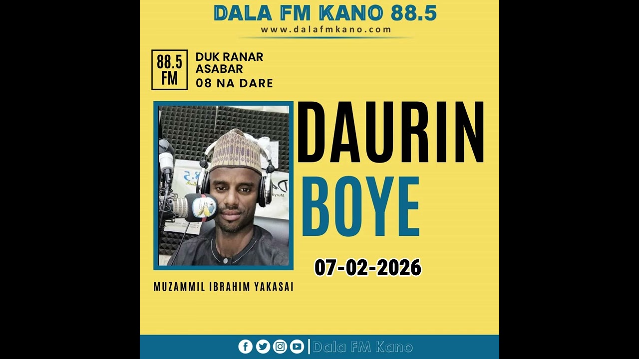 Shirin Daurin Boye 07 02 2026 tare da Muzzammil Ibrahim Yakasai