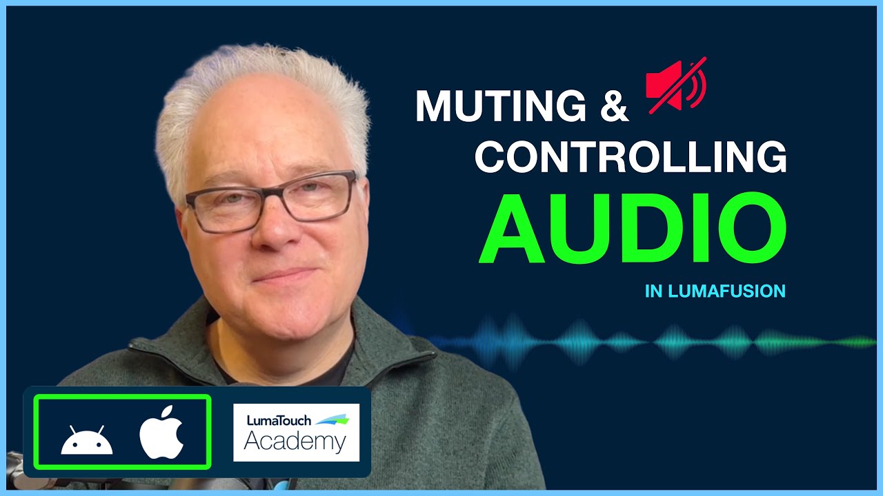 Muting and Controlling Audio in LumaFusion