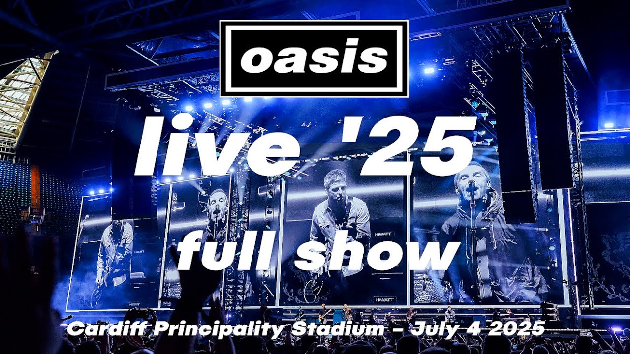 OASIS LIVE '25 - FULL SHOW Cardiff  04/07/2025 - First Night - Improved Audio