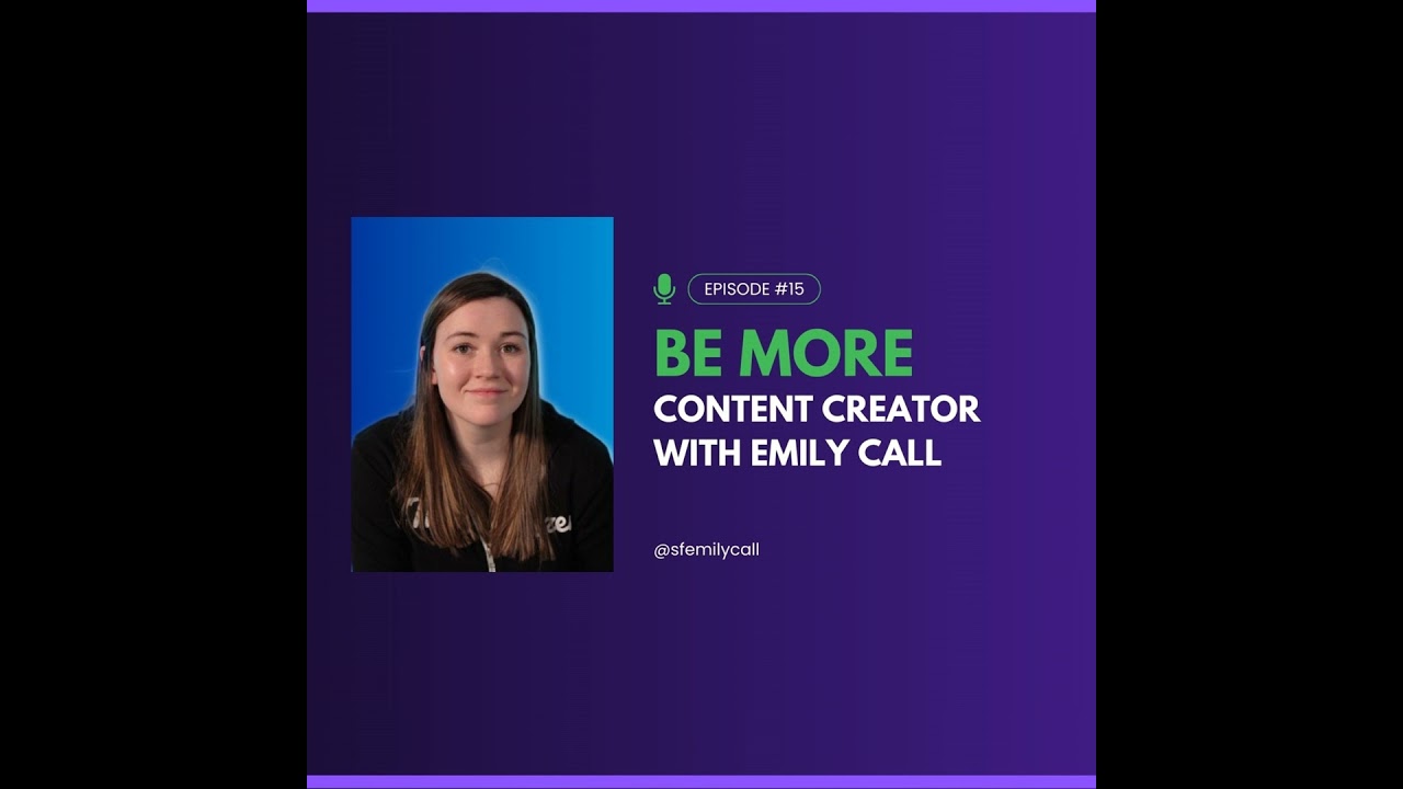 Be More Content Creator with Emily Call
