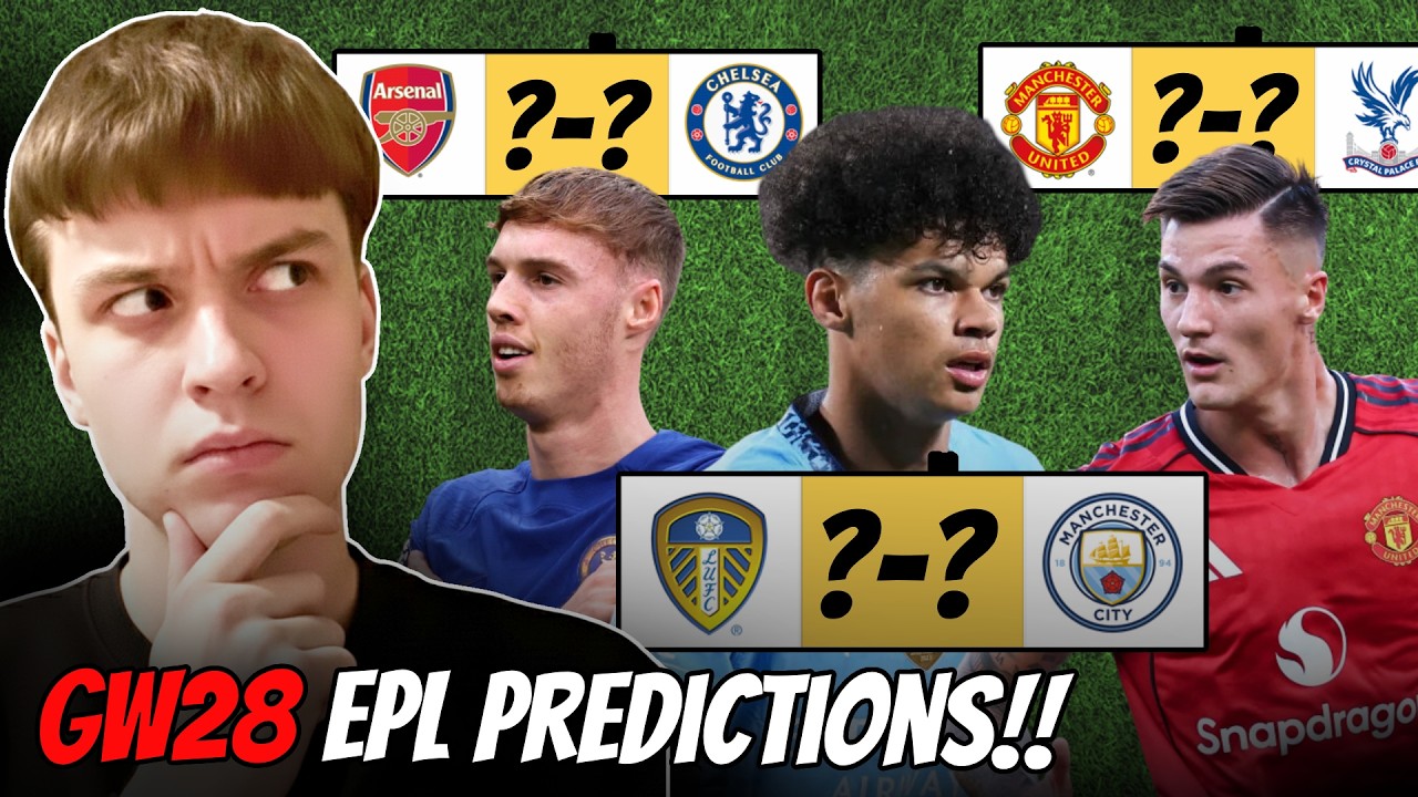 Premier League Predictions Gameweek 28!