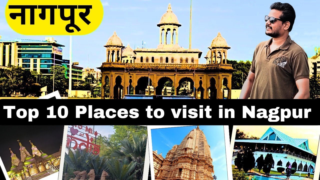Nagpur Top 10 Tourist places to visit | Nagpur Tourist Palaces | Maharashtra Tourism | Nagpur Trip