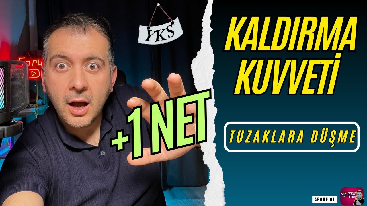 KALDIRMA KUVVETİ  TUZAKLARA DÜŞME