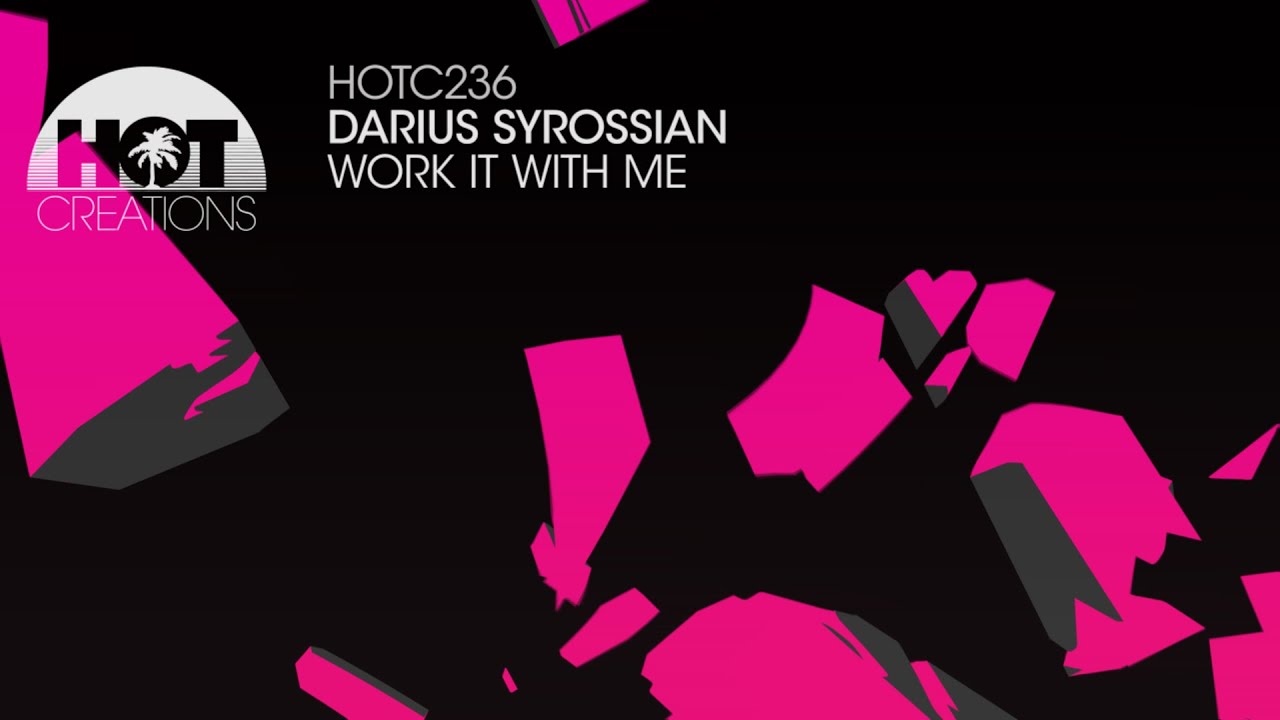 Darius Syrossian - Work It With Me