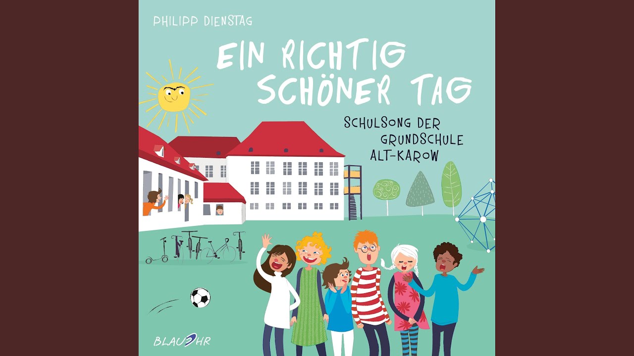 Ein richtig schöner Tag (feat. Grundschule Alt-Karow)