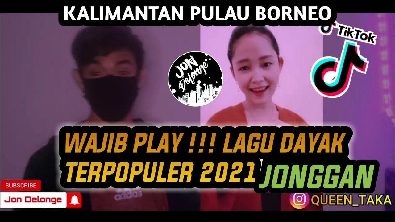 KALIMANTAN PULAU BORNEO _- DJ REMIX LAGU DAYAK TERBARU JONGAN BOH