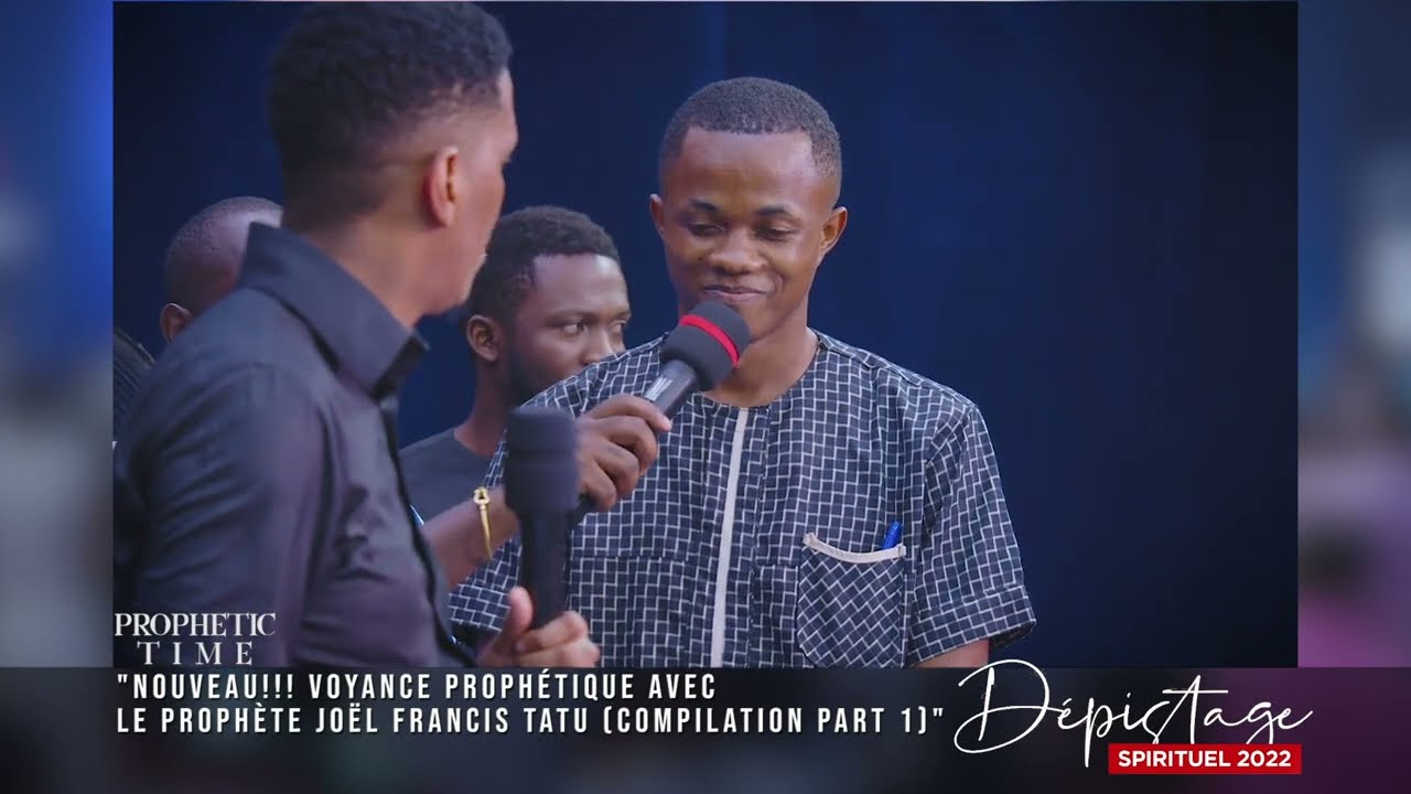 NOUVEAU!!! VOYANCE PROPHÉTIQUE AVEC LE PROPHÈTE JOËL FRANCIS TATU (COMPILATION PART 1)