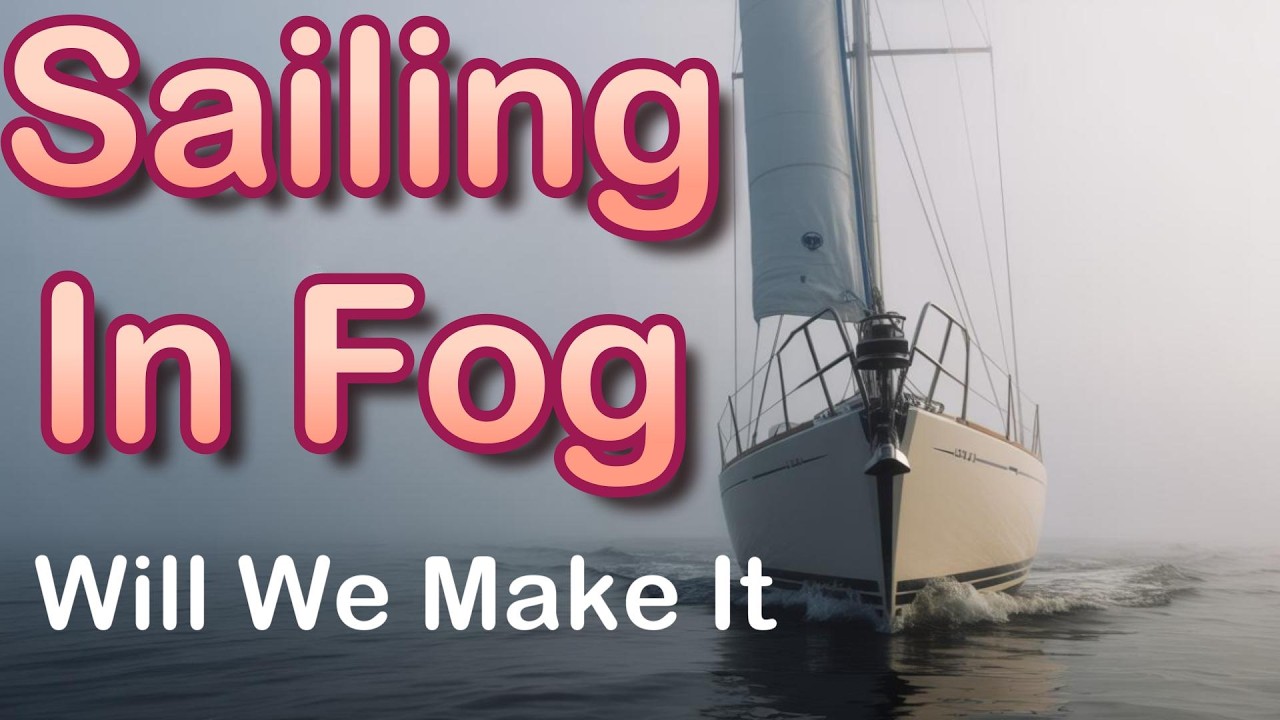 It's Foggy - Will We Make It Back to Portsmouth Safely?