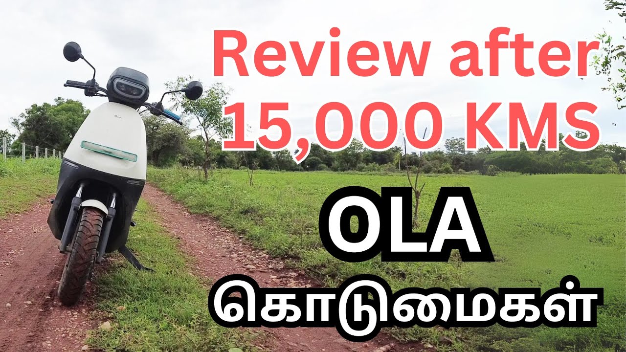 🛵 Ola கொடுமைகள் ☹️ | Review After 15,000 Kms