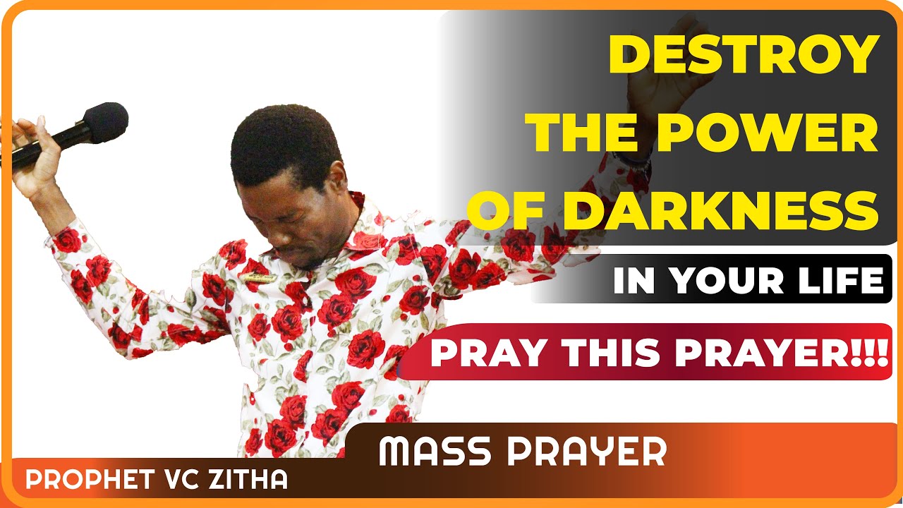 DESTROY THE POWER OF DARKNESS IN YOUR LIFE. PRAY THIS PRAYER