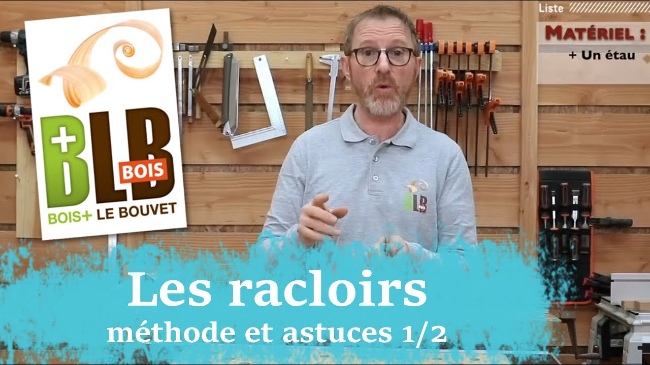 Racloir : méthode et astuces  1/2