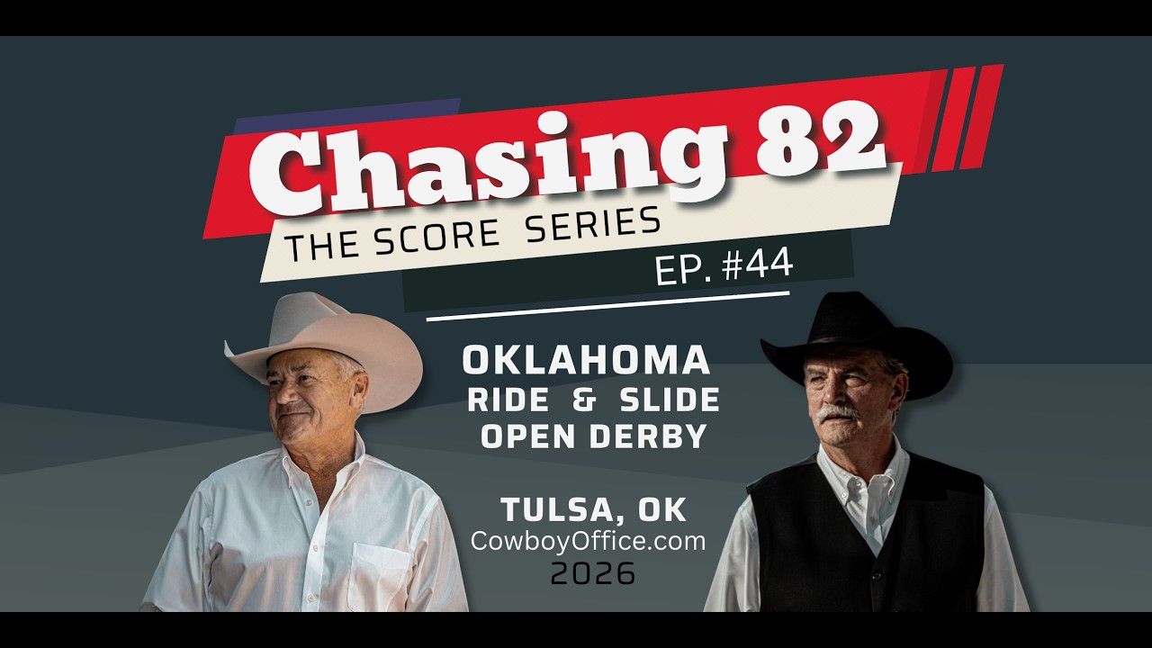 Chasing 82:  Oklahoma Ride and Slide Open Derby    cowboy office EP #44