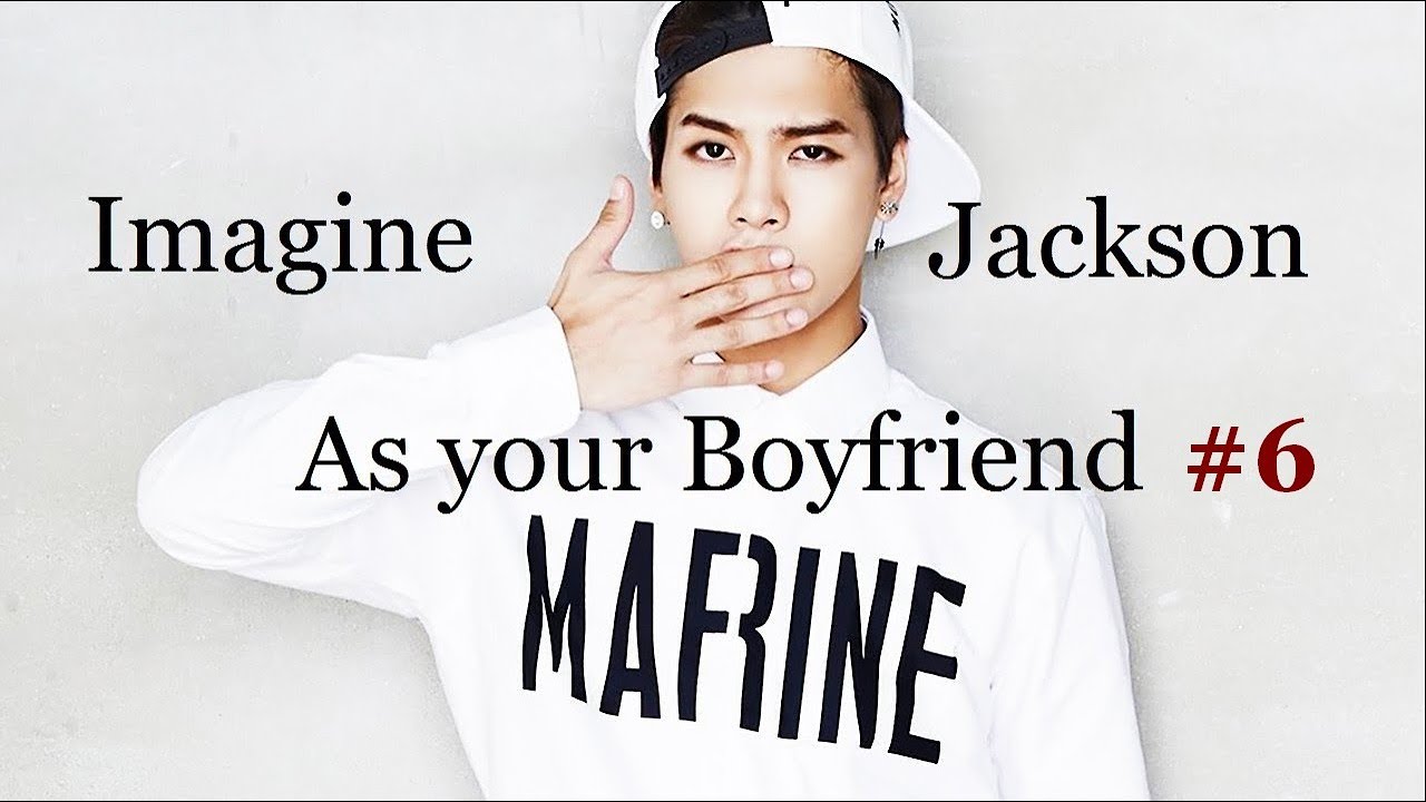 GOT7 Imagine Jackson as your Boyfriend  #6 vostfr [ENG SUB]
