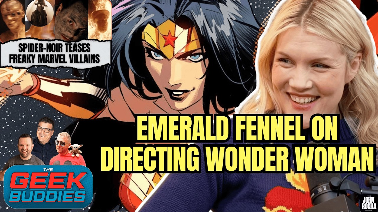 Emereld Fennell On Directing Wonder Woman, Spider-Noir's Freaky Marvel Villains - THE GEEK BUDDIES