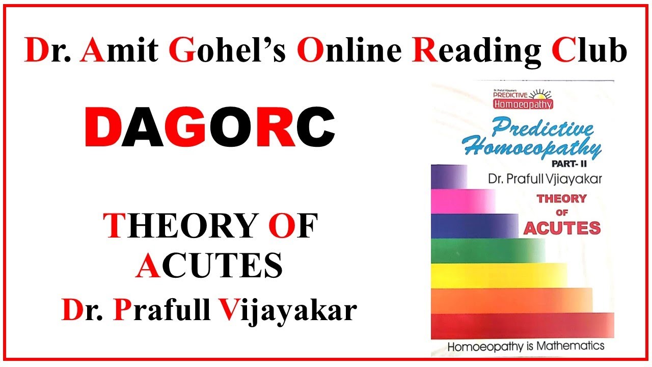 DAGORC | DAY - 7 THEORY OF ACUTES BY DR. PRAFULL VIJAYAKAR | DR. AMIT GOHEL