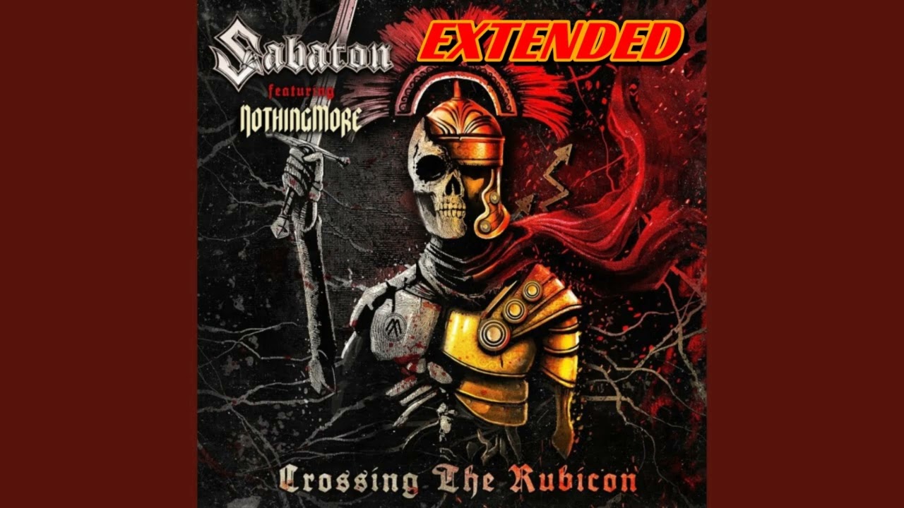 Sabaton - Crossing the Rubicon (Extended)