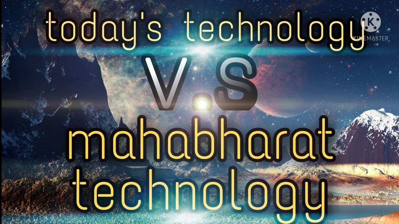 TODAY'S MODERN TECHNOLOGY WHICH WAS USED IN MAHABHARAT...