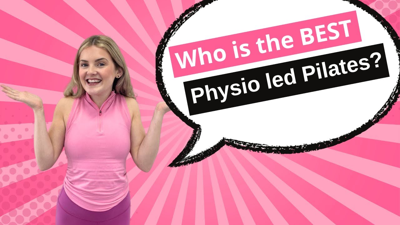 Who provides the best Physio led Pilates in London?
