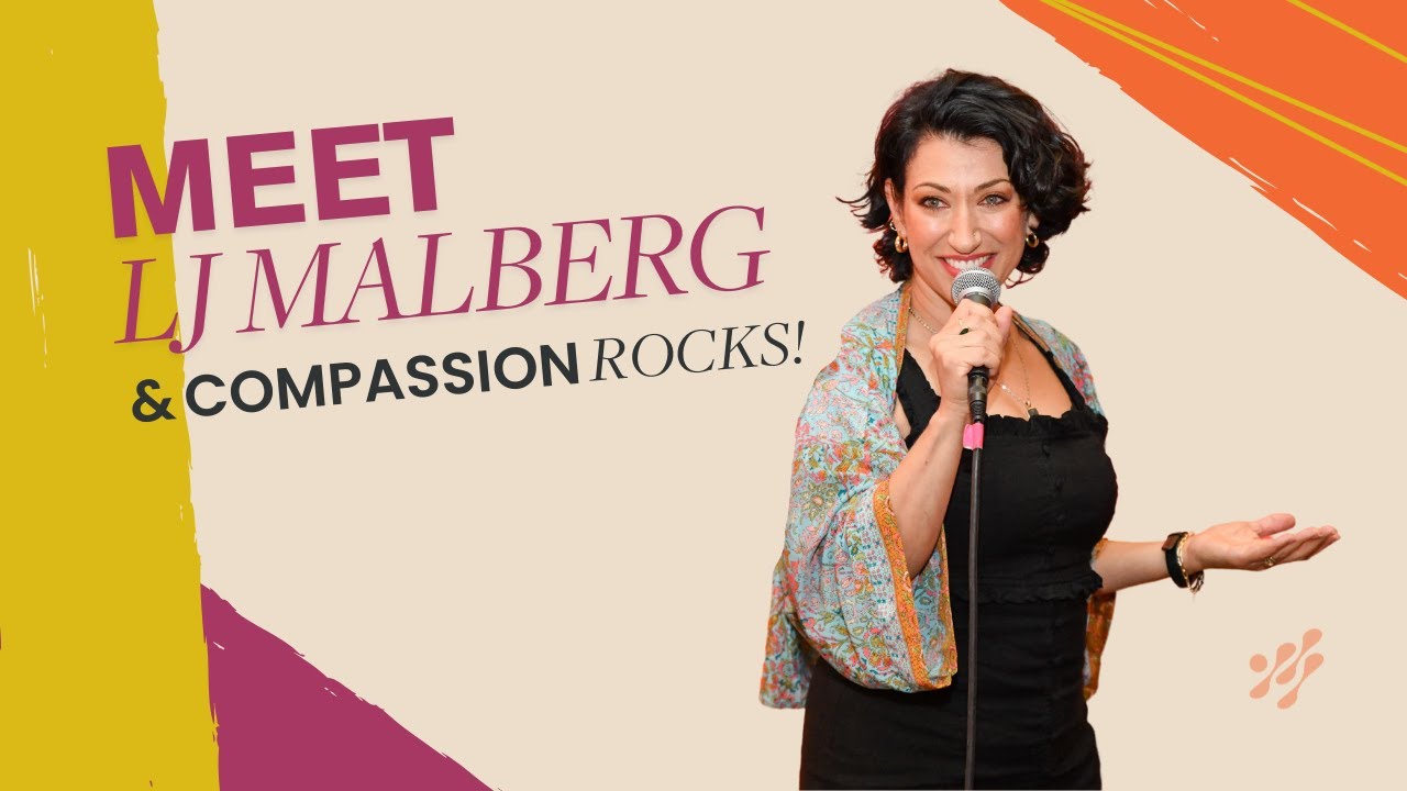 GET TO KNOW LJ MALBERG + COMPASSION ROCKS! #creativeentrepreneur #careertransition #selfcompassion