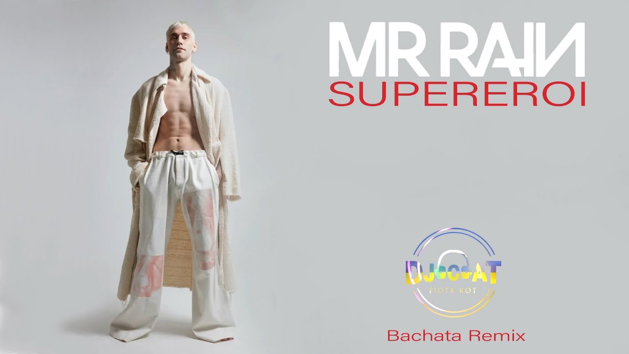 Mr.Rain - SUPEREROI (DJ Cat Bachata Remix)