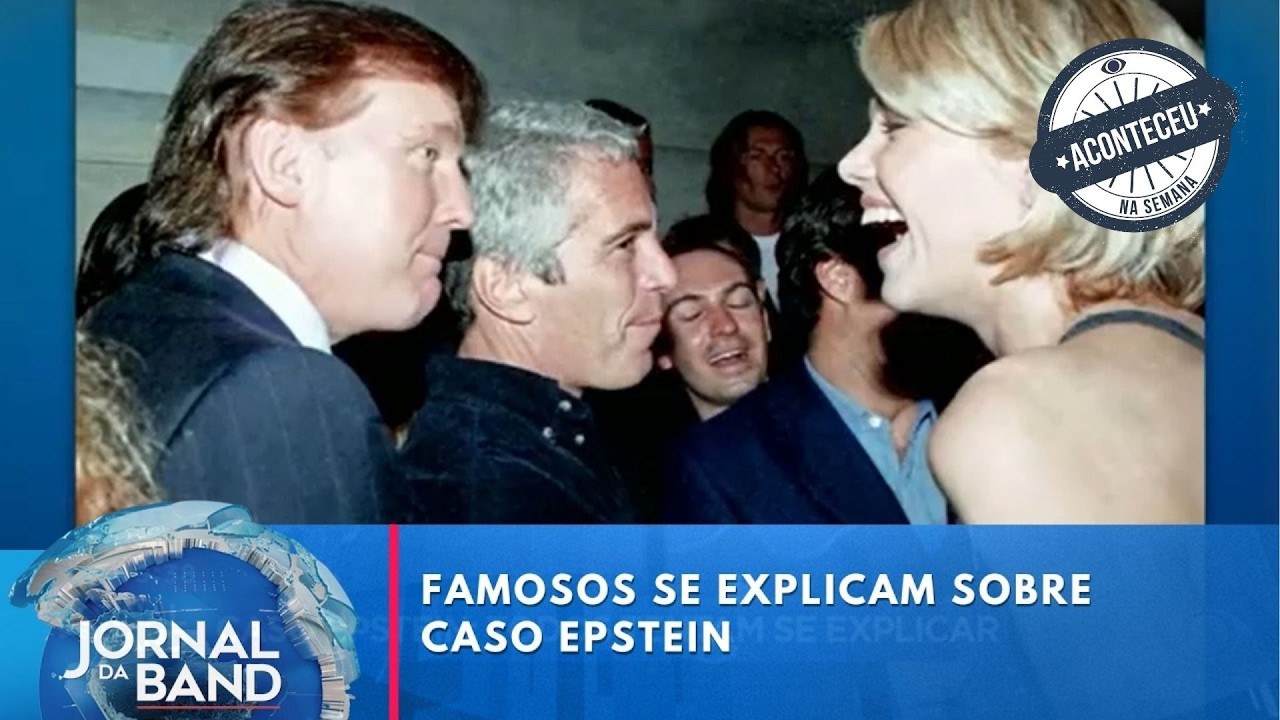 Caso Epstein: Pessoas envolvidas tentam se explicar | Aconteceu na Semana