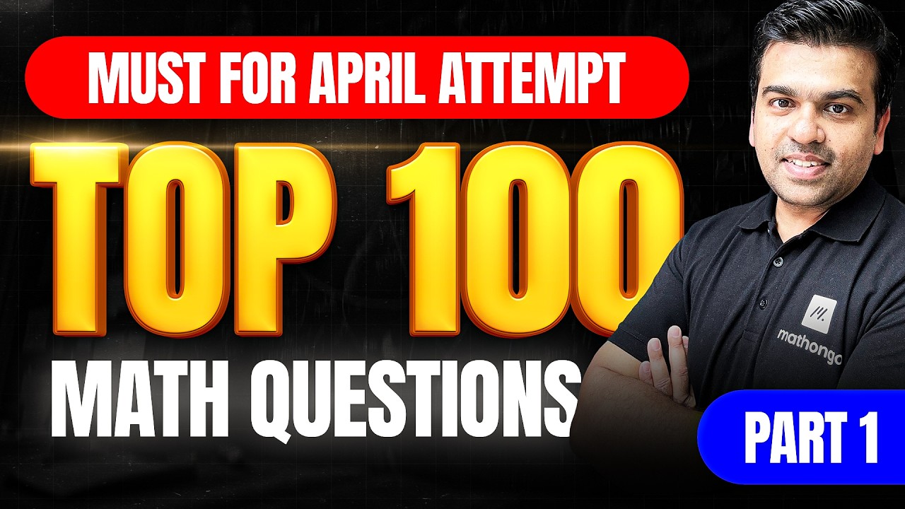 JEE 2026: Top 100 Problems : Mathematics (Part-1) | JEE Main Math | MathonGo | Anup Sir