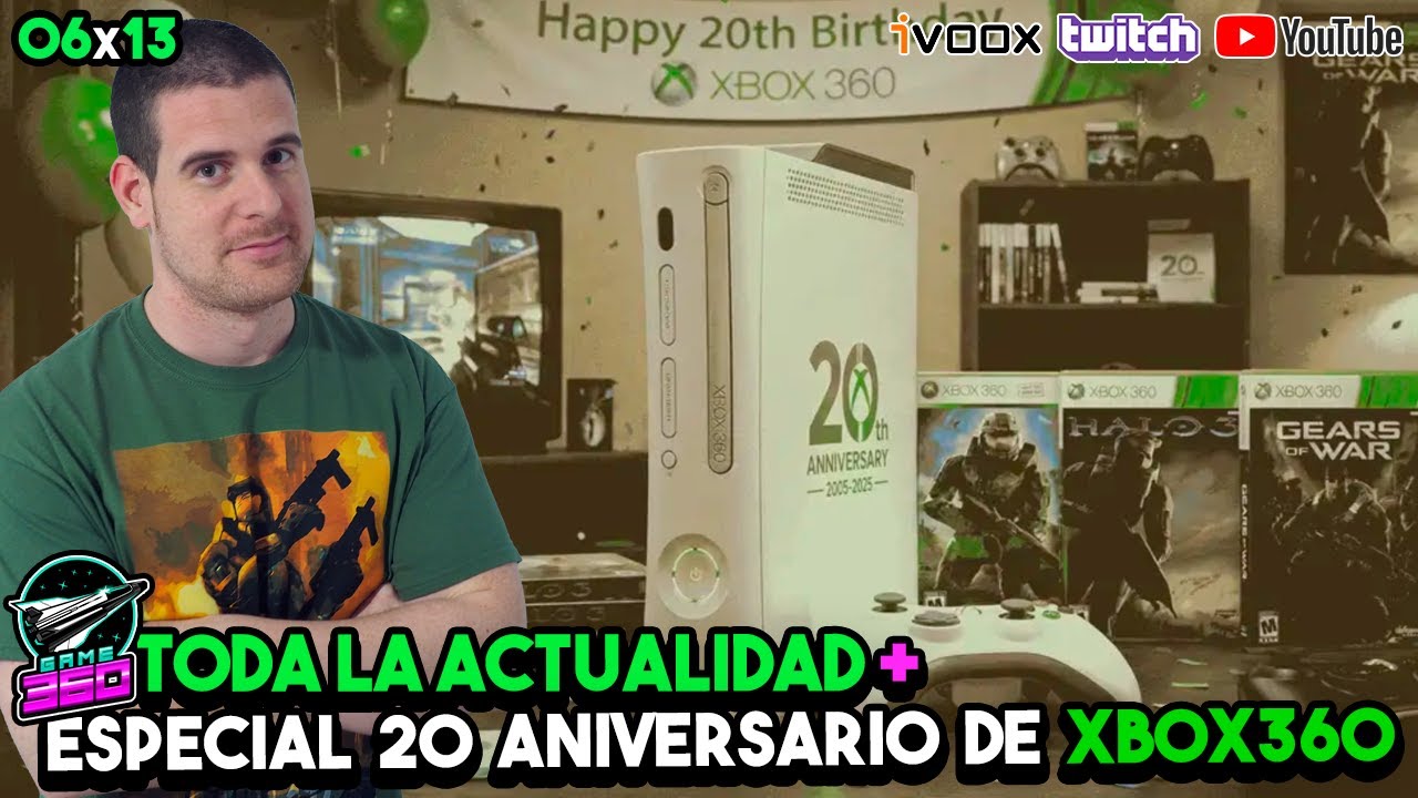 GAME360 06x13 - Toda la actualidad + ESPECIAL 20 ANIVERSARIO de XBOX360