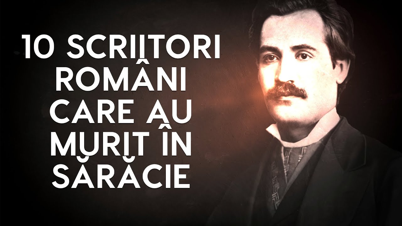 Zece scriitori rom&acirc;ni care au murit &icirc;n sărăcie
