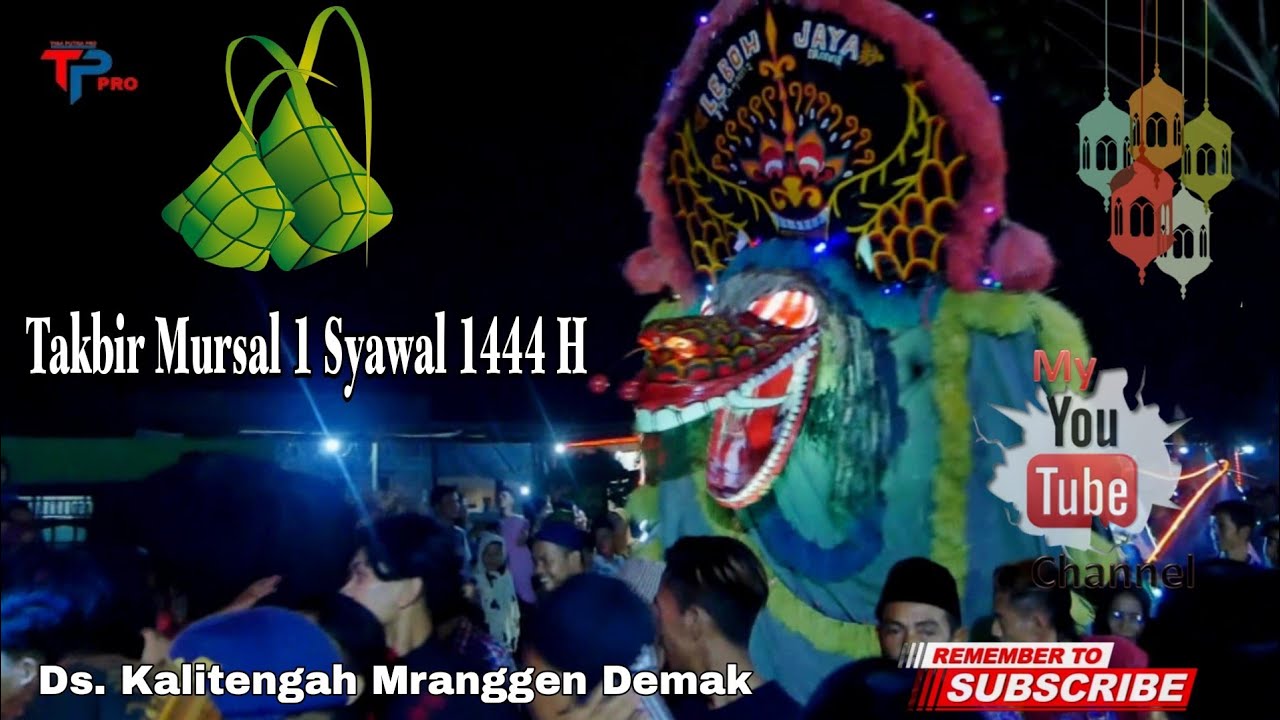 Takbir Mursal 1 Syawal 1444 H Ds. Kalitengah Mranggen Demak