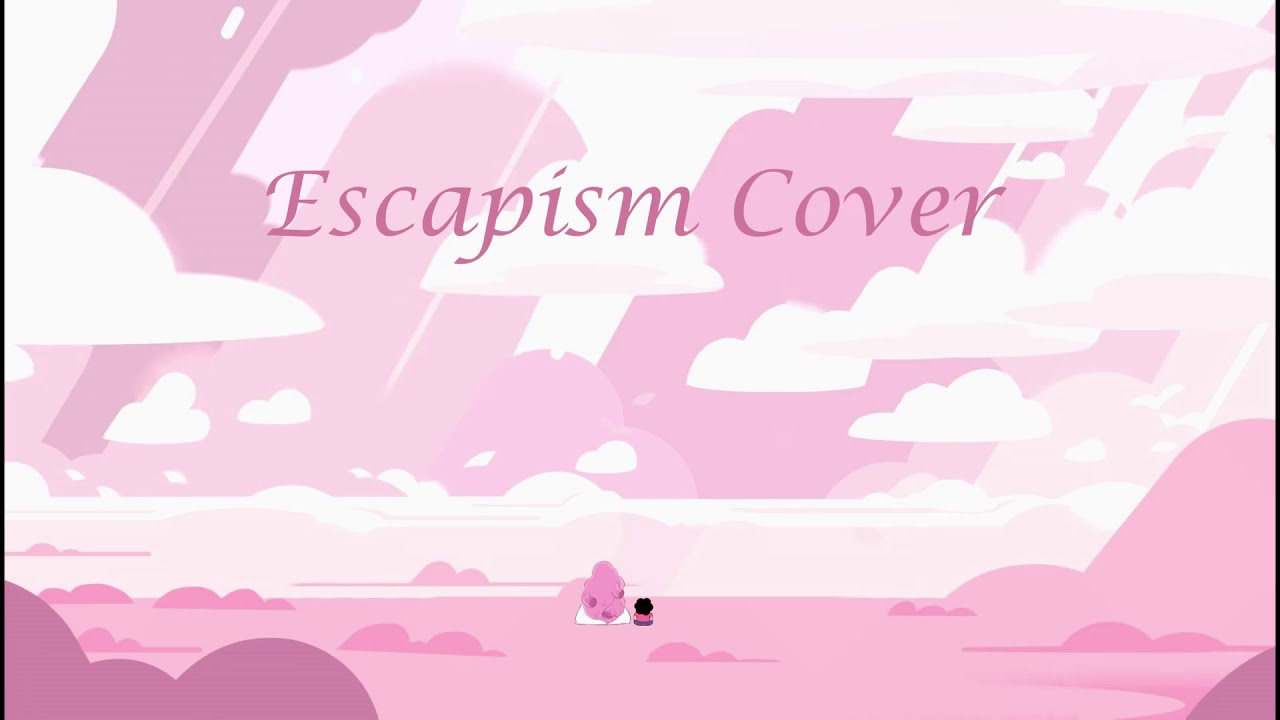Escapism Cover (Extended Rose/Pink Diamond Perspective) - Steven Universe