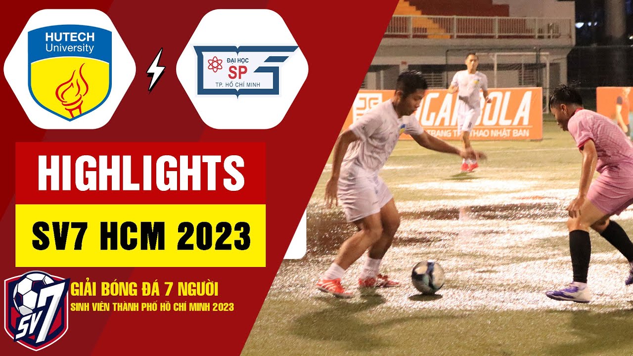 Highlights ĐH Công Nghệ (HUTECH) - ĐH Sư phạm | Thi đấu đỉnh cao, trình độ xuất sắc | Bóng Đá SV7
