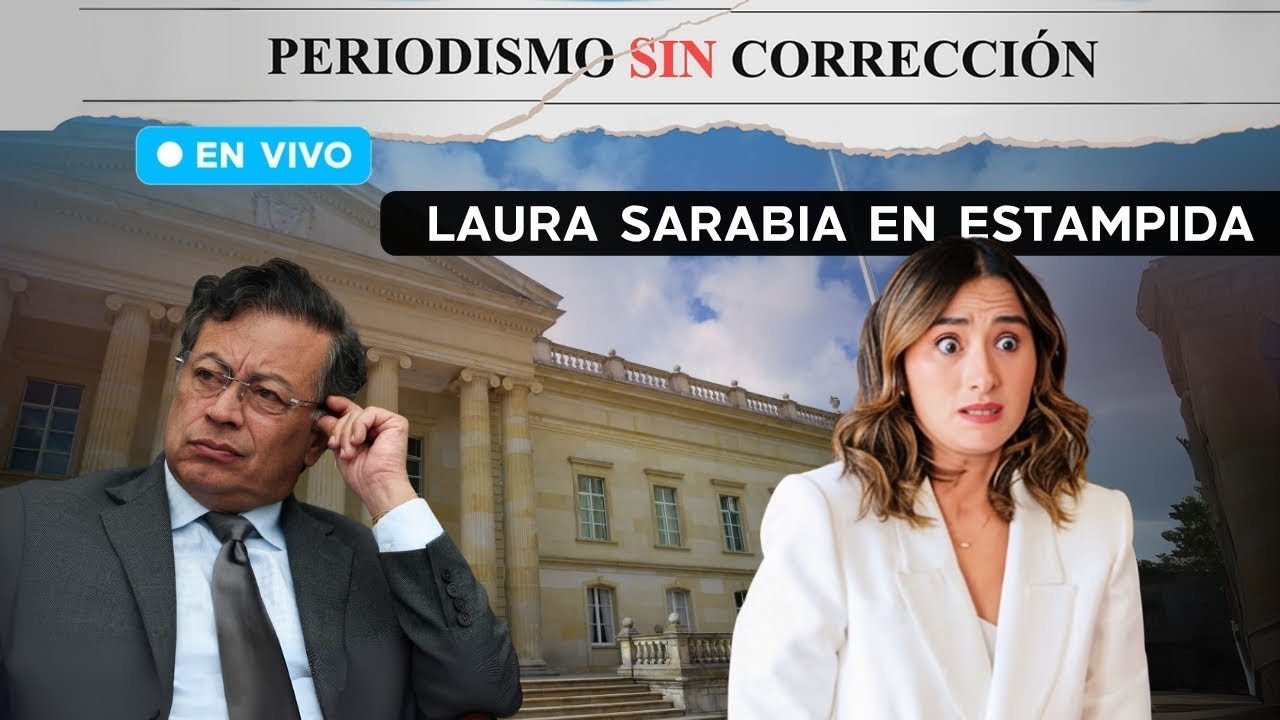 Laura Sarabia y sus secretos en el gobierno Petro - Periodismo Sin Corrección | LO MEJOR DE 2025