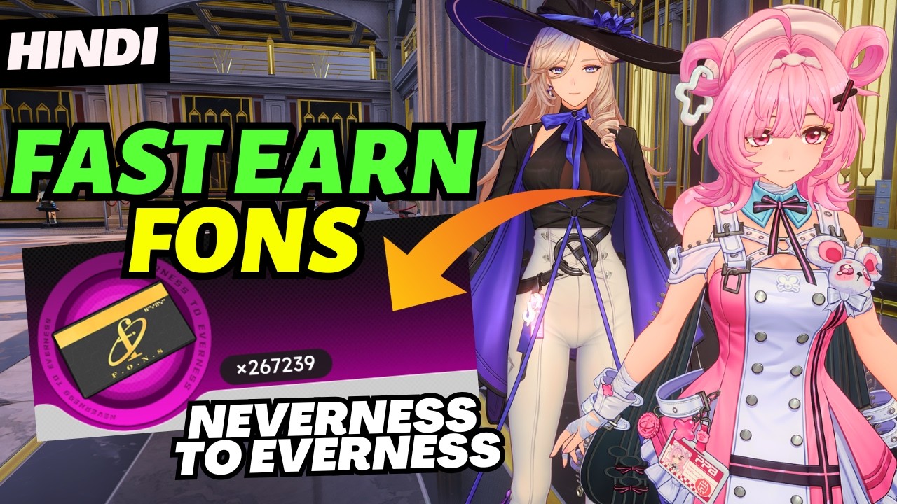 [Hindi] All Best Ways To Get FONS FAST in Neverness to Everness!
