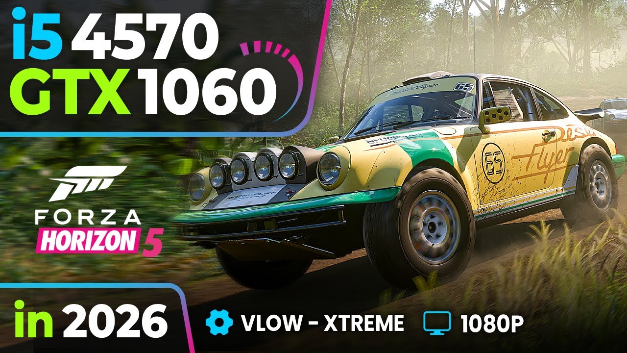 Can GTX 1060 + i5-4570 Handle Forza Horizon 5 on 1080p in 2026
